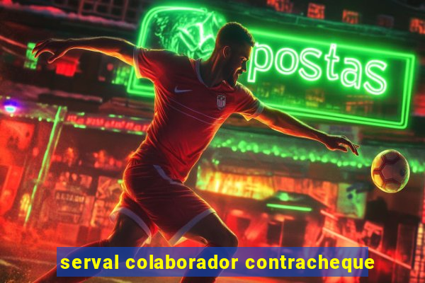 serval colaborador contracheque